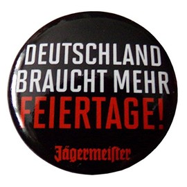 Jägermeister - Germany needs more holidays - Button 30 mm, Metal