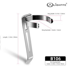 LIGHTFE B106 Flashlight Clip is Suitable for flashlights with a Diameter of 17-19 mm and a Slot Width of 3.9-4.3 mm. Stainless Steel Pen Clip, can be Used as a hat Clip, Pocket Clip, or Bag Clip