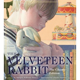 The Velveteen Rabbit Oversized Padded Board Book: The Classic Edition (Perfect Bedtime Reading For Young Children)