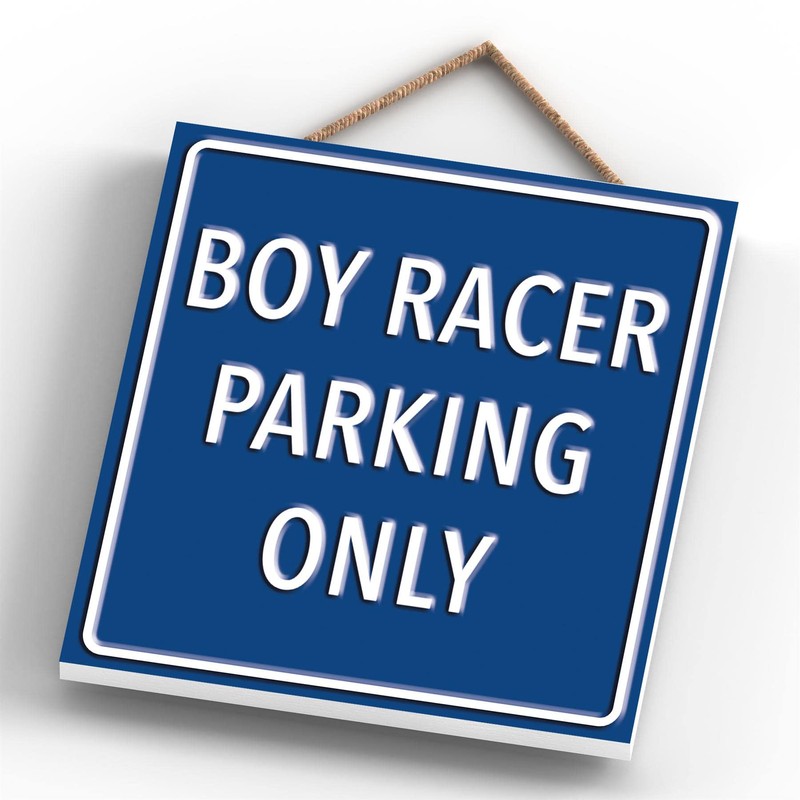 Global Designs Boy Racer Parking Only Blue Reservation Sign Haning