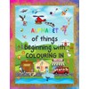 The Alphabet of Adventures: A-Z Colouring Book (ages 2-5)