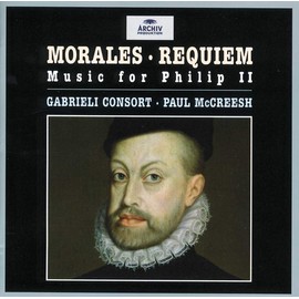 Morales: Requiem - Music for Philip II /Gabrieli Consort · McCreesh