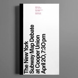 The New York Subway Map Debate At Cooper Union April 20, 730 pm /anglais