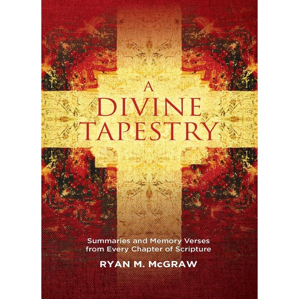  A Divine Tapestry: Summaries and Memory Verses from Every