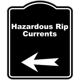 Hazardous Rip Currents Black Sign Arrow Left Aluminum Composite Sign 20 x 24 inches