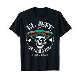 El Jefe Grilling Stand Back Funny Mexican Dad Playera T-Shirt