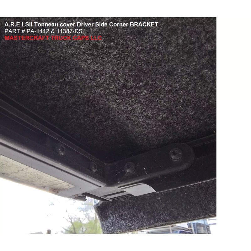 ARE A.R.E LSII Tonneau Cover Corner Bracket Driver side PA-11412