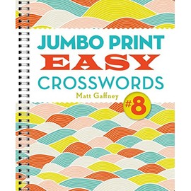 Jumbo Print Easy Crosswords #8 (Large Print Crosswords)