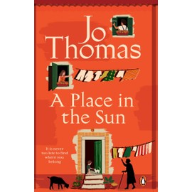A Place in the Sun: The brand new heart-warming beach read from the bestselling author of Escape to the French Farmhouse