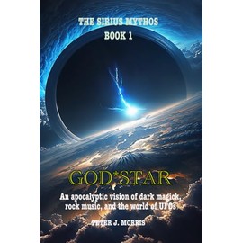 GOD*STAR: An apocalyptic vision of dark magick, rock music, and the world of UFOs