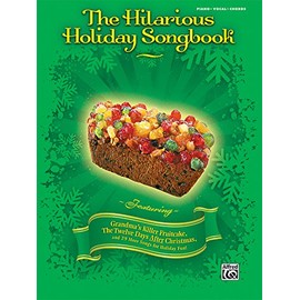 The Hilarious Holiday Songbook: Piano/Vocal/Chords