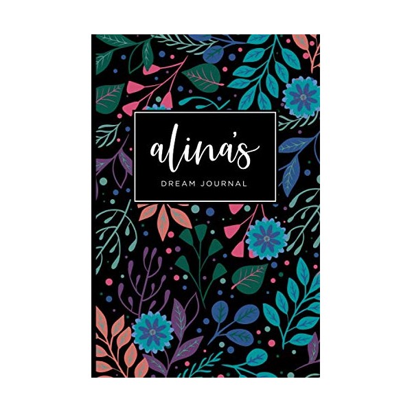 Alina’s Dream Journal - Cute Personalized Dream Diary Notebook