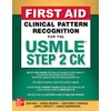 First Aid Clinical Pattern Recognition for the USMLE Step 2