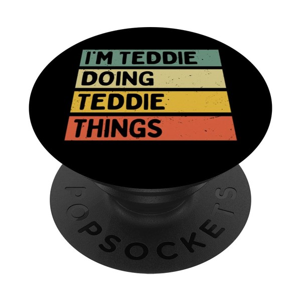 "I'm Teddie Doing Teddie Things", lustig, personalisierbar PopSockets Klebender PopGrip