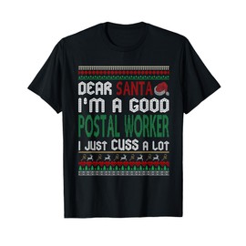 Funny Christmas I'm A Good Postal Worker I Just Cuss A Lot T-Shirt