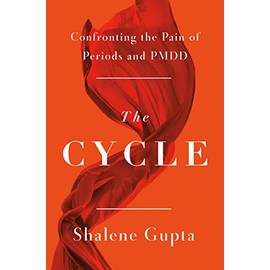 The Cycle: Confronting the Pain of Periods and PMDD