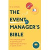The Event Manager's Bible 3rd Edition: The Complete Guide to