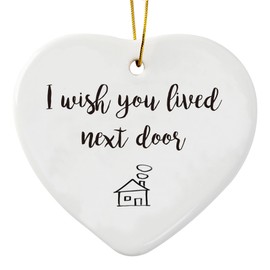 I Wish You Lived Next Door Ceramic Heart Keepsake Gift, Ceramic Christmas Heart Hanging Ornament, Friends Christmas Ornaments, Gift for Friend, Soul Sister Gift, Friendship Gift, Going Away Gift