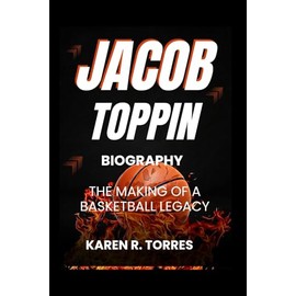 Jacob Toppin Biography: The Making of a Basketball Legacy