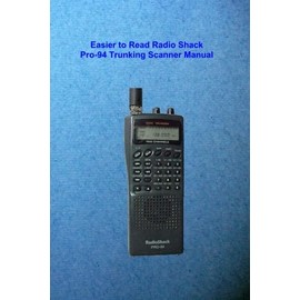 Easier to Read Radio Shack Pro-94 Trunking Scanner Manual