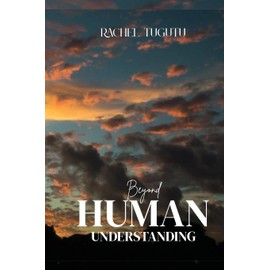 Beyond Human Understanding: 1