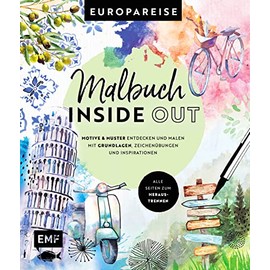 Malbuch Inside Out: Watercolor Europareise: Motive und Muster entdecken und malen – Mit Grundlagen, Zeichenübungen und Inspirationen – Alle Seiten zum Heraustrennen