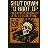 Shut Down to Boot Up: Punk Server Tactics for Offline