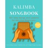 Kalimba Songbook: 50+ Easy Songs and Lessons for Kalimba Beginners