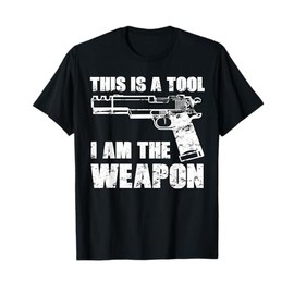 This Is A Tool I Am The Weapon Pistol Gun Possession Veteran T-Shirt