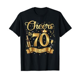 Cheers To 70 Years Old Happy 70th Birthday Queen Champagne T-Shirt