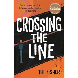 Crossing the Line: Winner of the Yoto Carnegie Shadowers' Choice Award