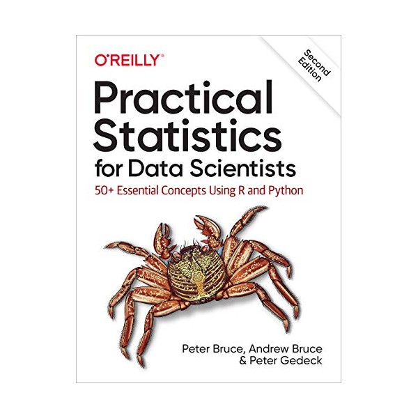 Practical Statistics for Data Scientists: 50+ Essential Concepts Using R