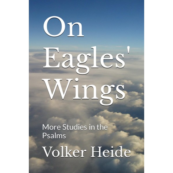 On Eagles' Wings: More Studies in the Psalms