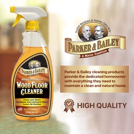 Parker & Bailey Wood Floor Cleaner – Use on Hardwood, Laminated or Faux Finished Floors. Shine Restorer Protector, Surface Cleaner Supplies Home Improvement, Natural Look, Cuts Grease 22 Oz