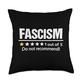 Fascism Bad Rating Funny Rated One 1 Star Do Not Recommend Throw Pillow