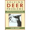 Solving Deer Problems: How to Keep Them Out of the