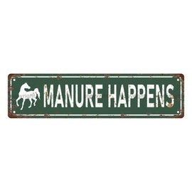 MANURE HAPPENS Vintage Metal Tin Sign, Street Sign, Home Decor, Room Decor, Wall Decor, Bathroom Decor, Bar Decor, Cafe Decor, Garage Decor, 16 x 4 Inch