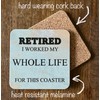 Retirement Gift Novelty Coaster - Fun Message and Unique Design