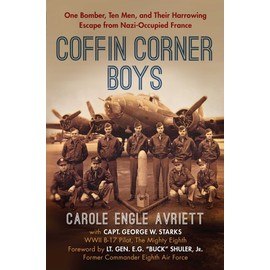 Coffin Corner Boys: One Bomber, Ten Men, and Their Harrowing Escape from Nazi-Occupied France