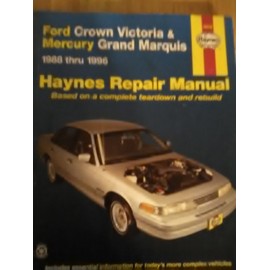 Ford Crown Victoria and Mercury Grand Marquis (1988-96) Automotive Repair Manual (Haynes Automotive Repair Manuals)