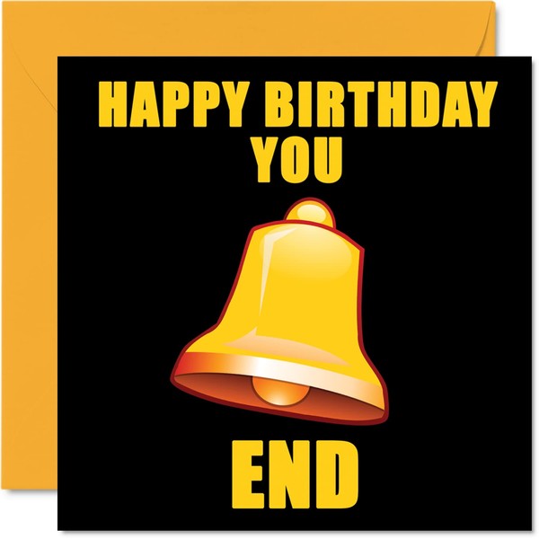 Funny Birthday Cards for Men Women - Bell End - Rude Birthday Cards for Brother Sister Friend Work Colleague Mum Dad, 145mm x 145mm Greeting Cards, Joke Humour 30th 40th 50th Bday Cards