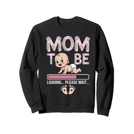 Mom To Be Loading Please Wait Funny Pregnancy Announcement Sweatshirt