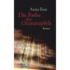 Die Farbe des Granatapfels: Roman