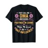 They Call Me Oma Because Partner In Crime T-Shirt