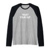 Trust Your Gut - Raglan Baseball Tee