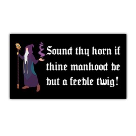 HOSALA Magnet (1Pcs - 7.5x4.5 in) Sound Thy Horn If Thine Manhood Be Magnetic Bumper Sticker, Funny Medieval Meme Car Truck Vehicle Decoration, Car Accessories, New Driver Gift for Family, Friends
