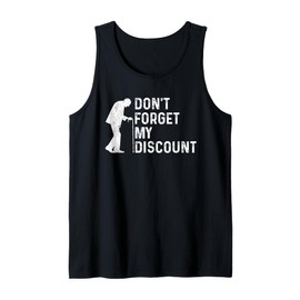 Don't Forget My Discount Fun Senior Citizen Old Guy Gag Gift Tank Top