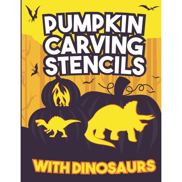 Pumpkin Carving Stenicls with Dinosaurs: 60 Carving Templates for Creating