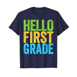 Hello First Grade T-Shirt 1st Grade Back To School Teacher T-Shirt