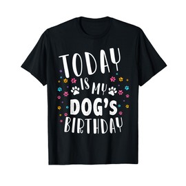 Dog Birthday Today Its My Birthday Dog 1st Puppy Party T-Shirt